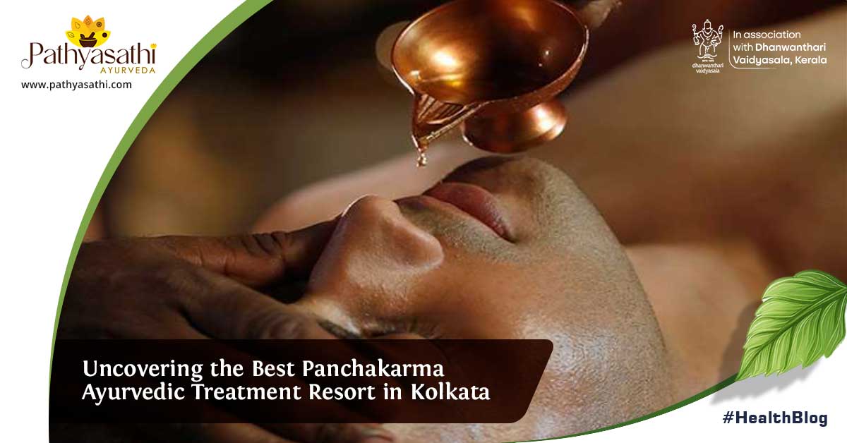 Uncovering the Best Panchakarma Ayurvedic Treatment Resort in Kolkata