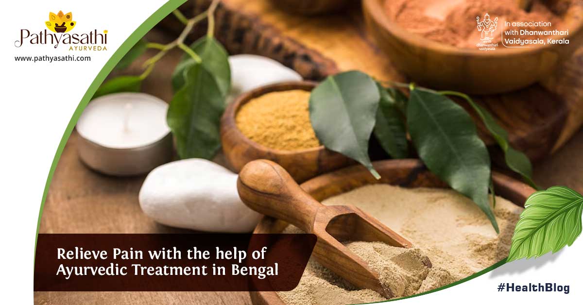 Relieve Pain with the help of Ayurvedic Treatment in Bengal