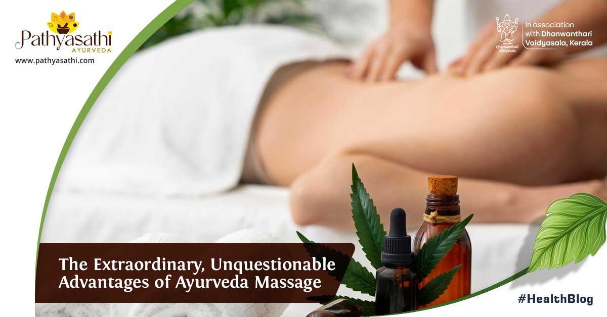 Read more about the article The Extraordinary, Unquestionable Advantages of Ayurveda Massage