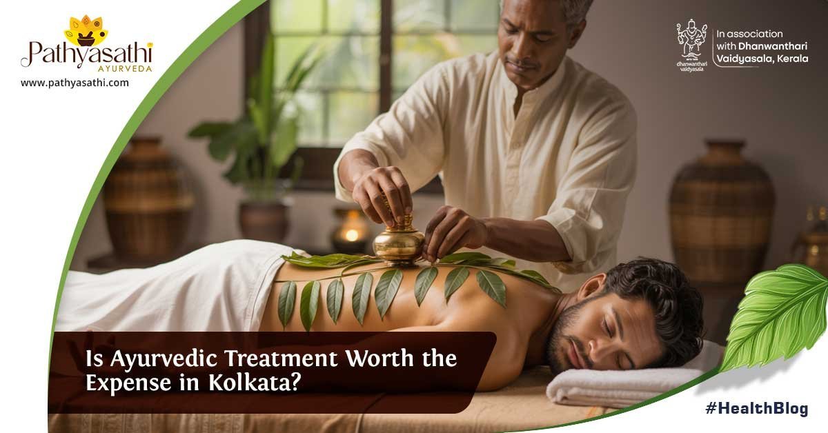 Read more about the article Is Ayurvedic Treatment Worth the Expense in Kolkata?