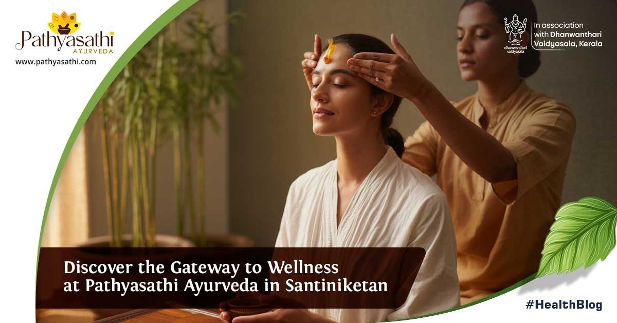 Read more about the article Discover the Gateway to Wellness at Pathyasathi Ayurveda in Santiniketan
